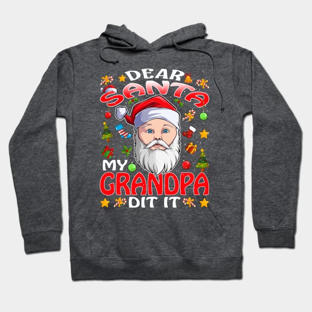 Dear Santa My Grandpa Did It Funny Hoodie by intelus
